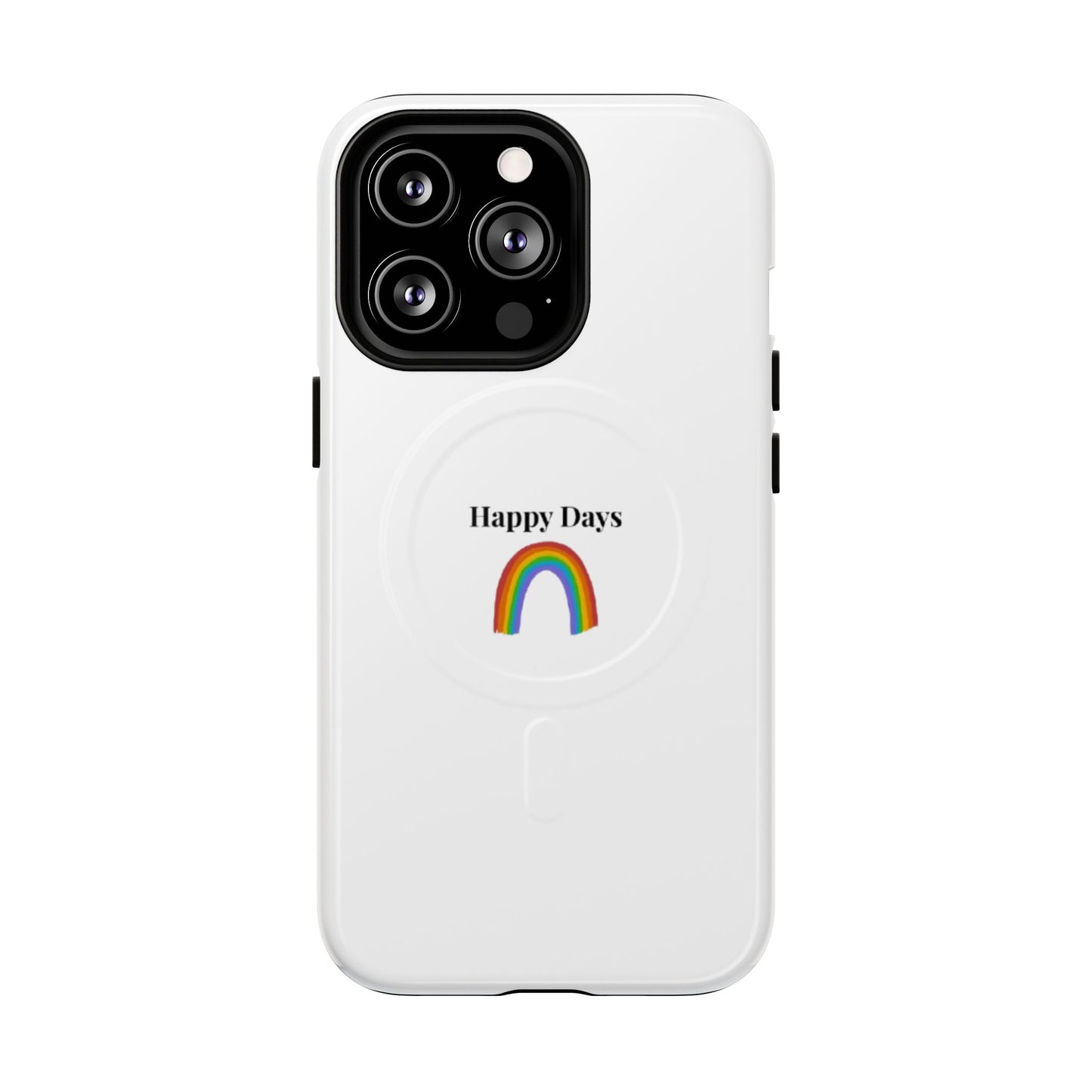 Tough Magnetic Phone Case — "Happy Days" Rainbow Design