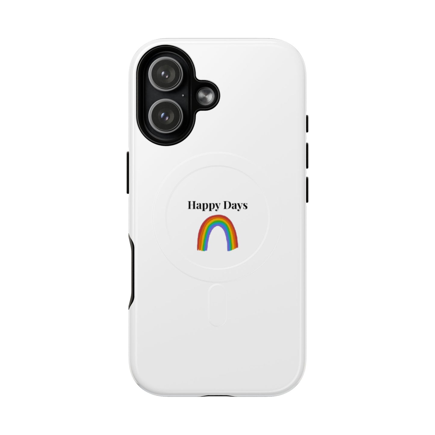 Tough Magnetic Phone Case — "Happy Days" Rainbow Design