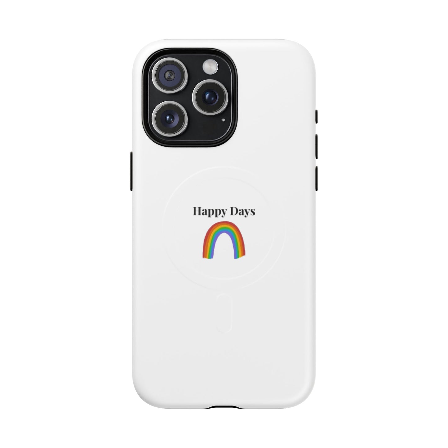 Tough Magnetic Phone Case — "Happy Days" Rainbow Design