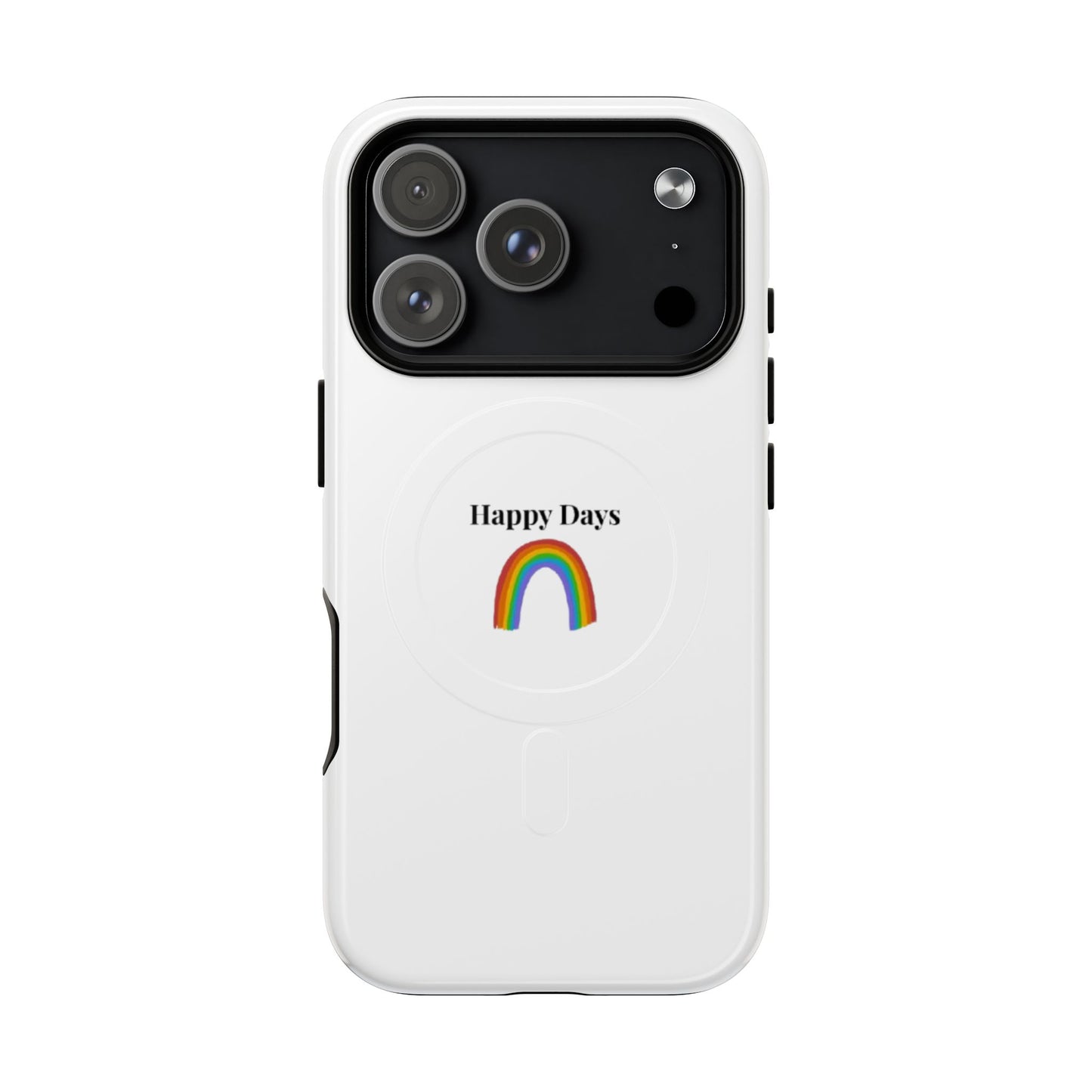 Tough Magnetic Phone Case — "Happy Days" Rainbow Design