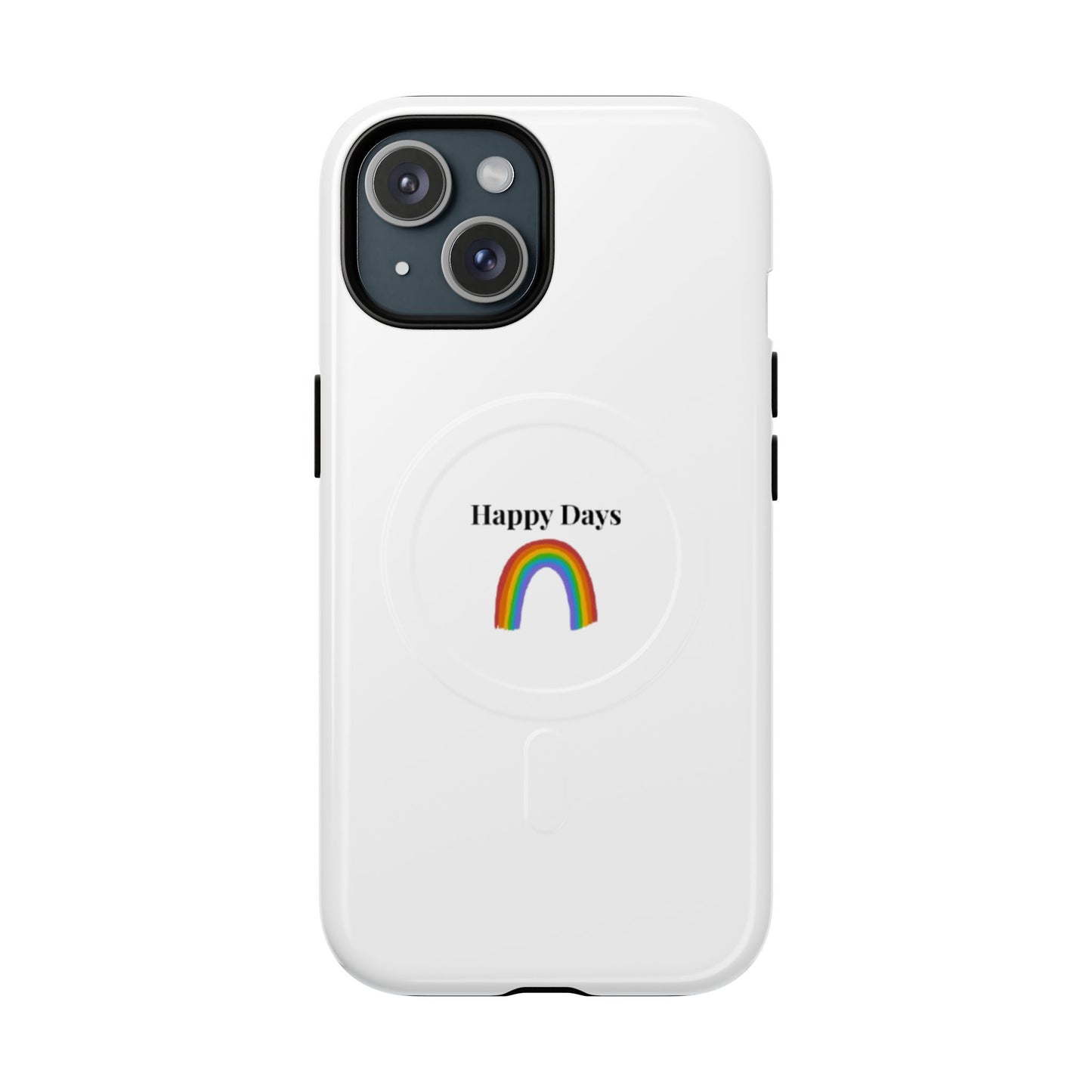 Tough Magnetic Phone Case — "Happy Days" Rainbow Design