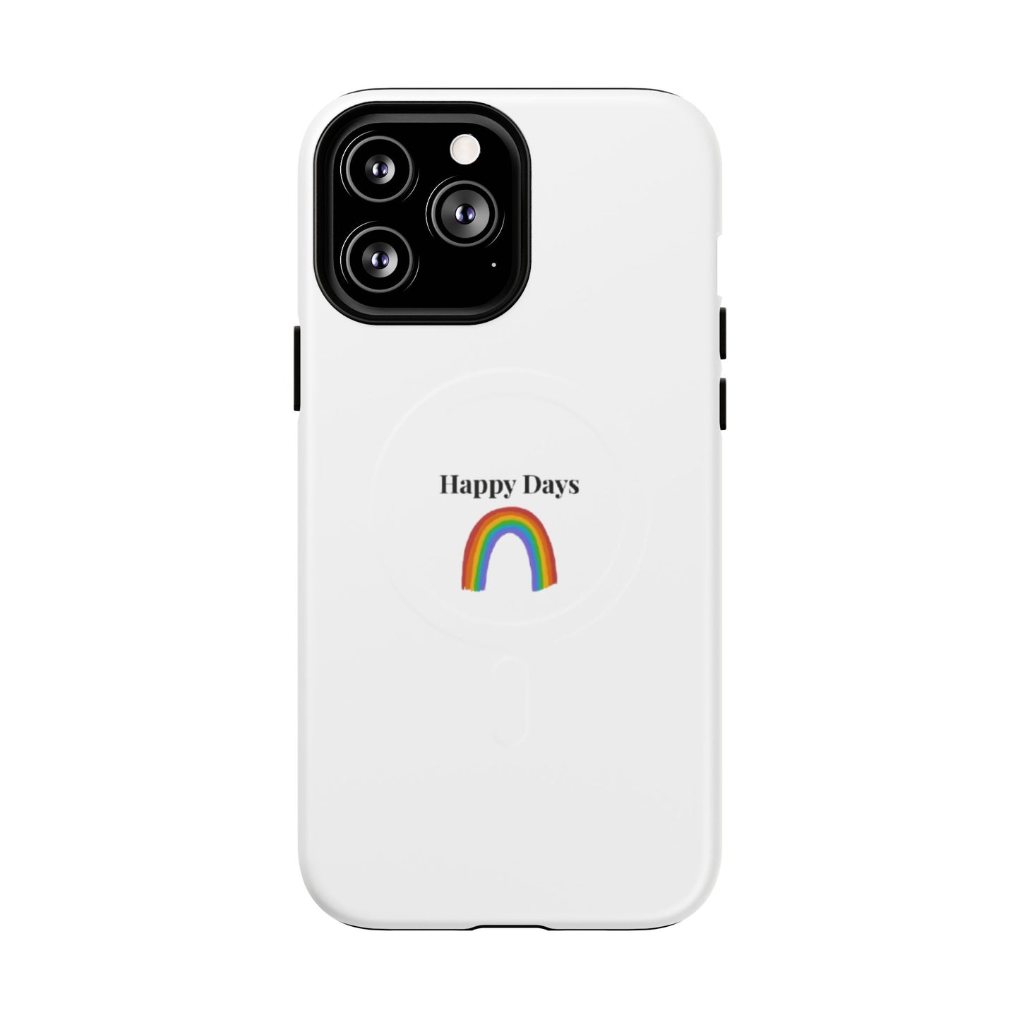 Tough Magnetic Phone Case — "Happy Days" Rainbow Design