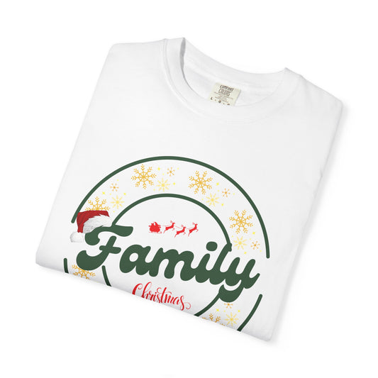 Family Christmas Garment-Dyed T-Shirt, Unisex Holiday Tee, Festive Family Apparel, Christmas Gatherings Shirt, Gifts for Family