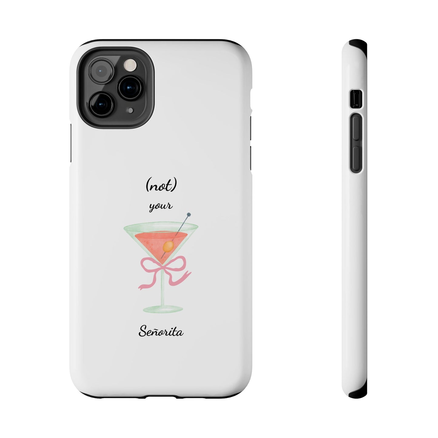 Phone Case — “(not) your Señorita” Cocktail Design