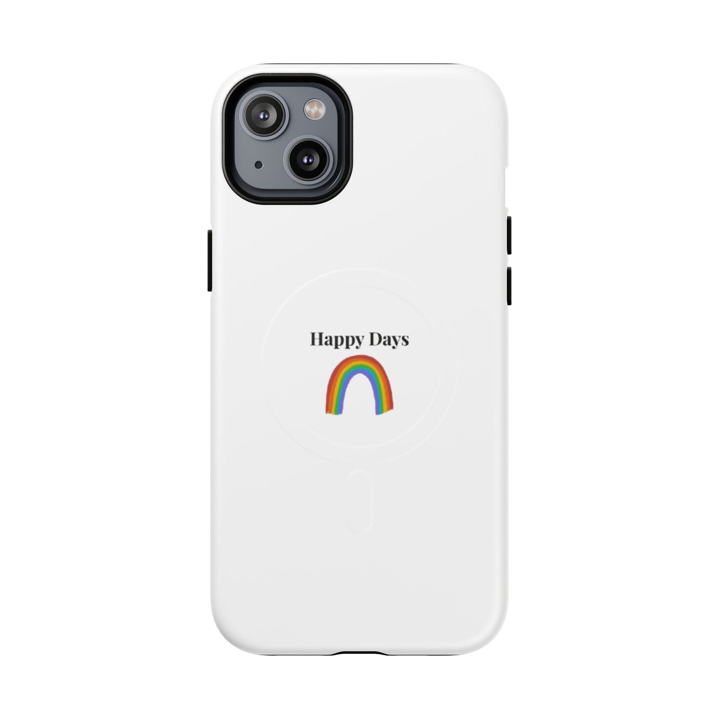 Tough Magnetic Phone Case — "Happy Days" Rainbow Design