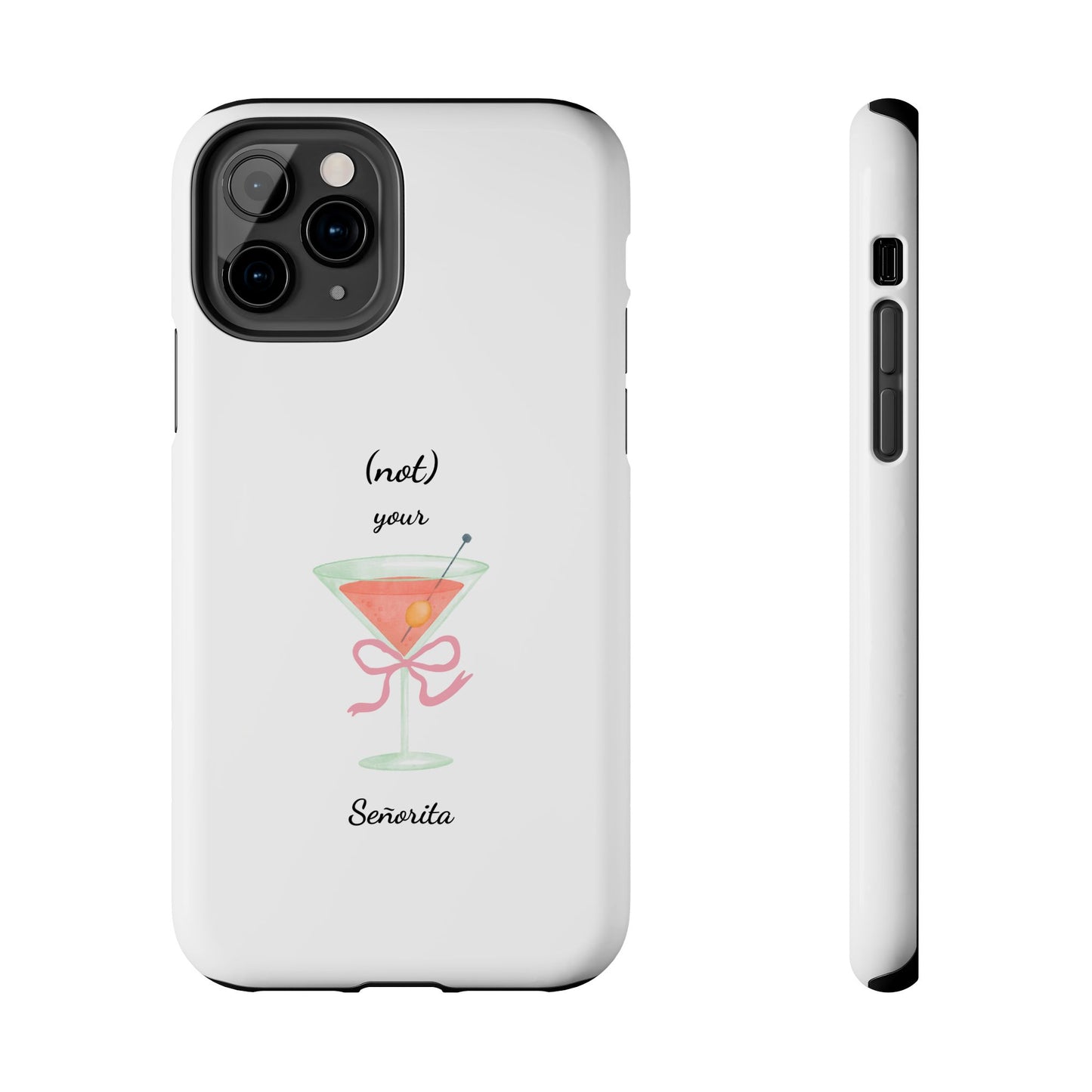 Phone Case — “(not) your Señorita” Cocktail Design
