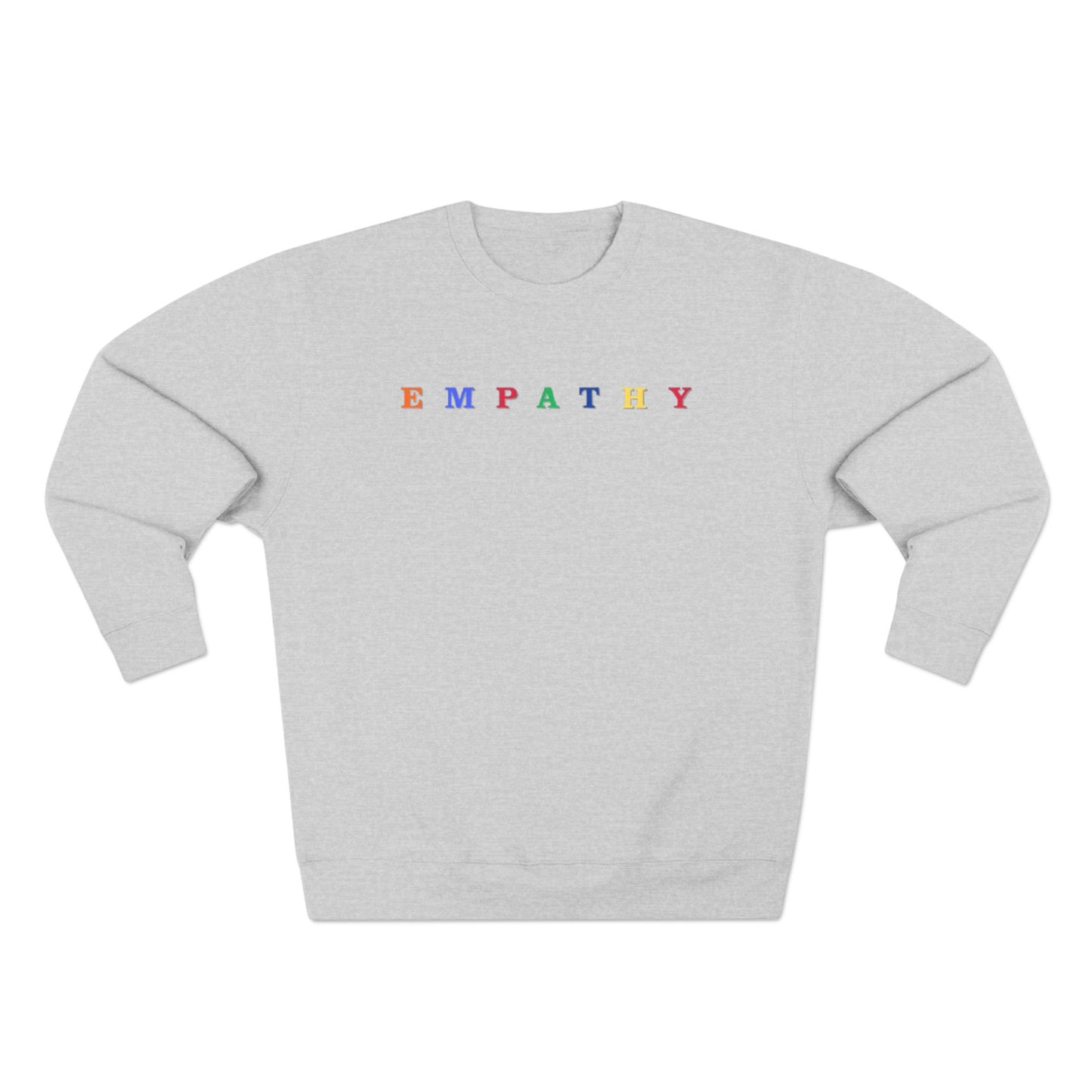 Empathy Crewneck Sweatshirt — Multicolor Positive Message Sweatshirt