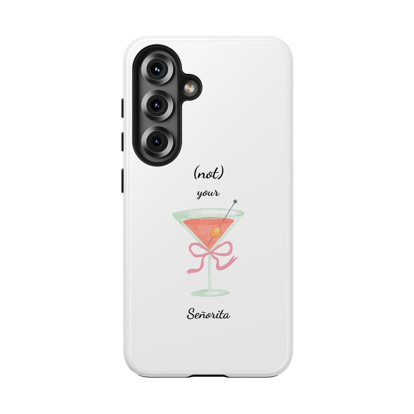 Phone Case — “(not) your Señorita” Cocktail Design