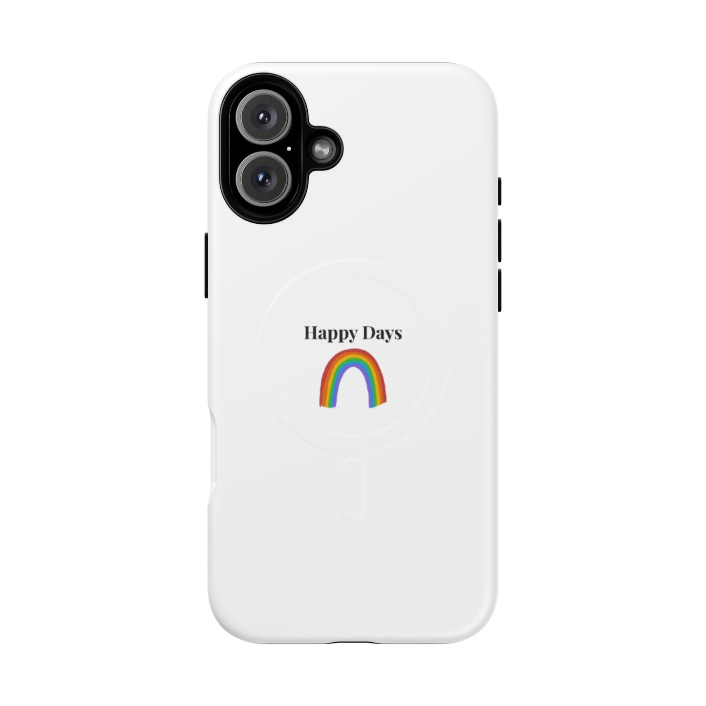 Tough Magnetic Phone Case — "Happy Days" Rainbow Design