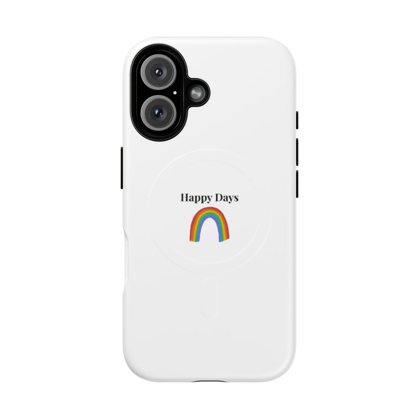 Tough Magnetic Phone Case — "Happy Days" Rainbow Design