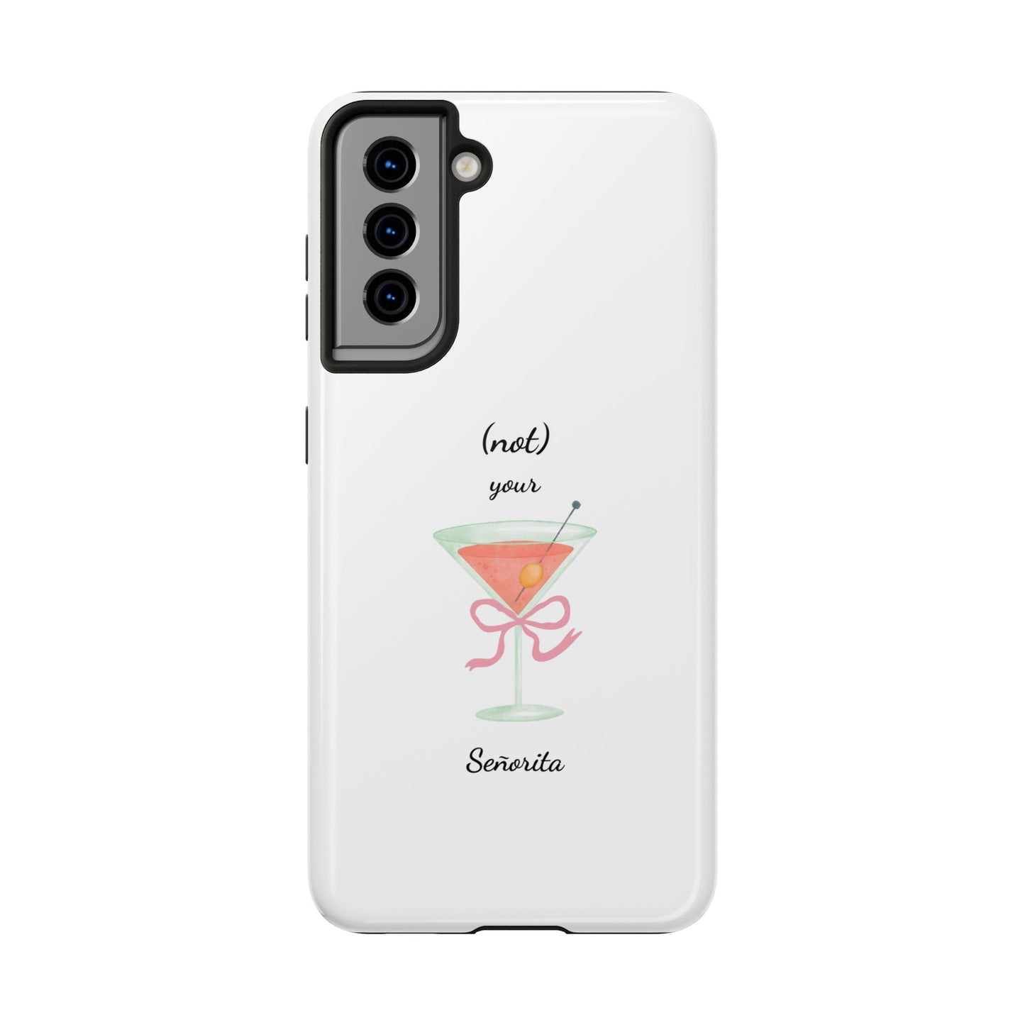 Phone Case — “(not) your Señorita” Cocktail Design