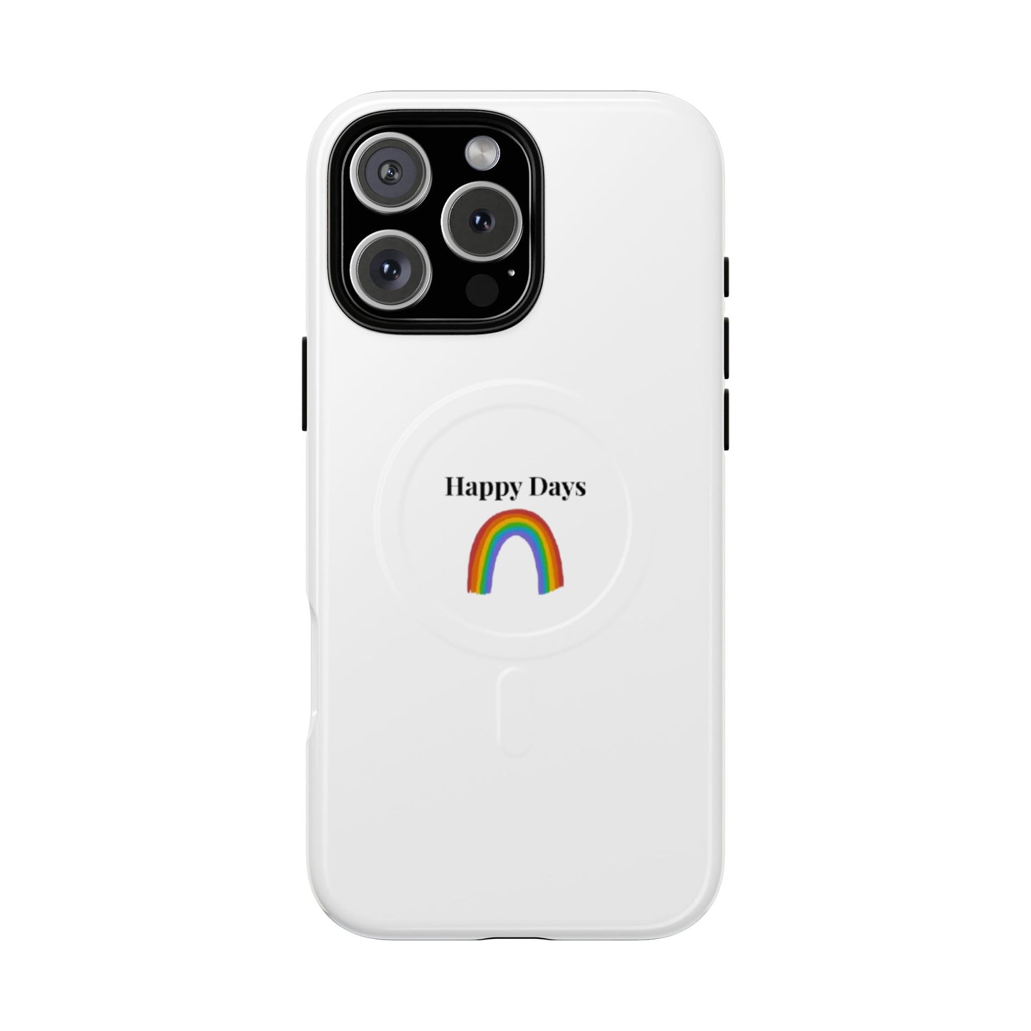 Tough Magnetic Phone Case — "Happy Days" Rainbow Design