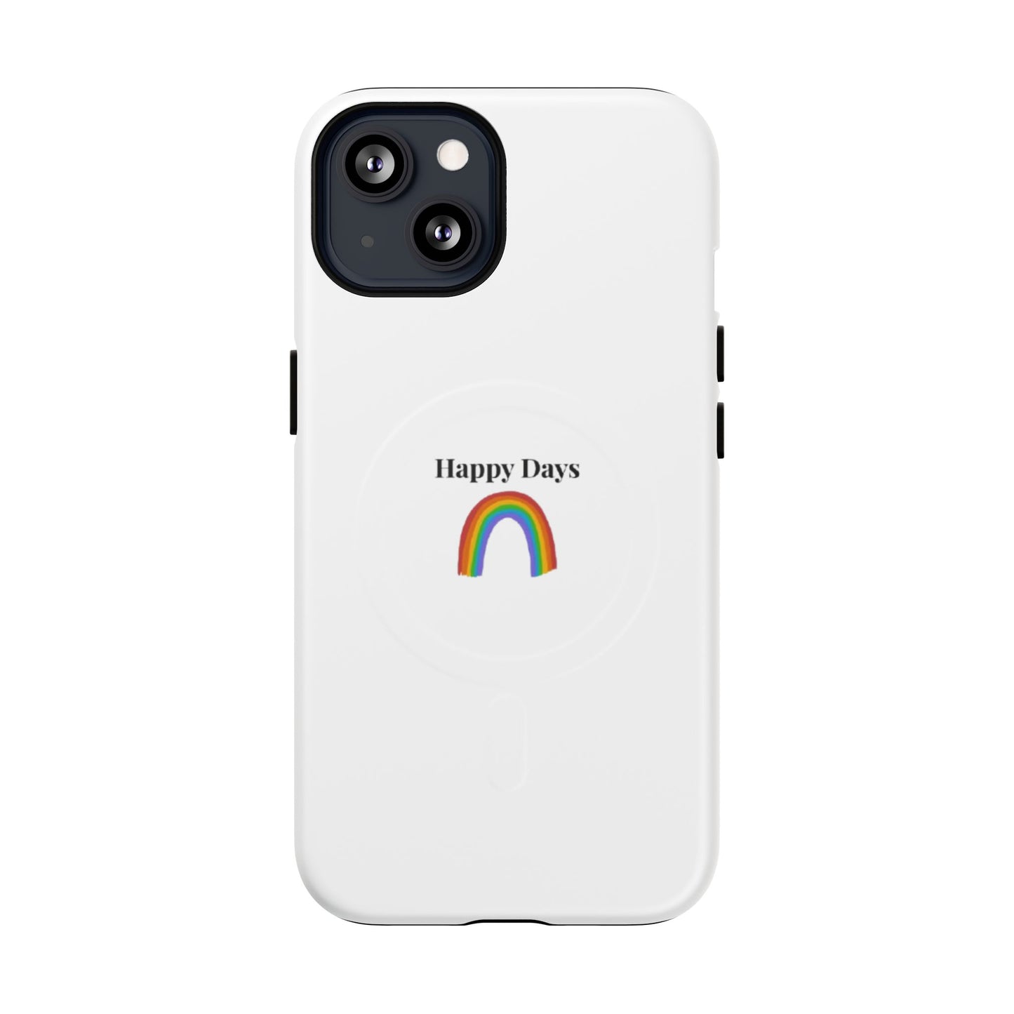 Tough Magnetic Phone Case — "Happy Days" Rainbow Design