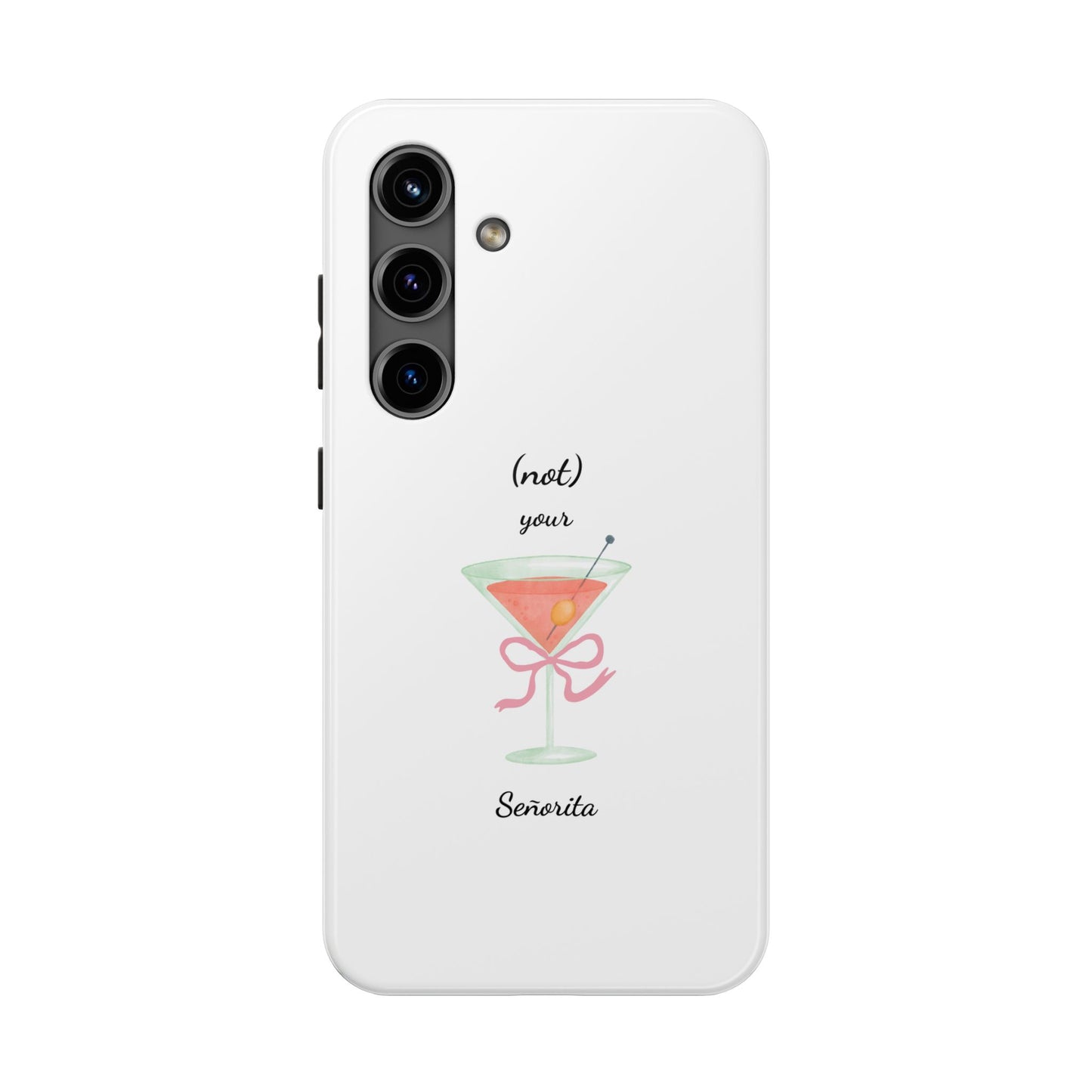 Phone Case — “(not) your Señorita” Cocktail Design